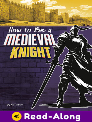 cover image of How to Be a Medieval Knight